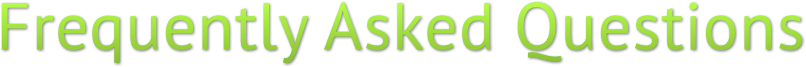 Frequently Asked Questions Frequently Asked Questions